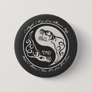 I Laugh I Cry 2 Inch Round Button