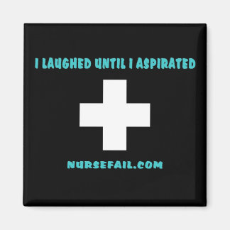 I Laughed Until I Aspirated Magnet