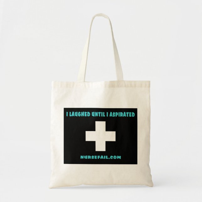 I Laughed Until I Aspirated Tote Bag (Front)