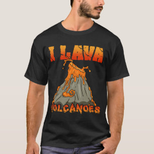 I Lava Volcanoes Geology Volcano Lover T-Shirt