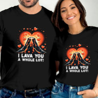 I Lava You a Whole Lot Romantic Volcano Expression