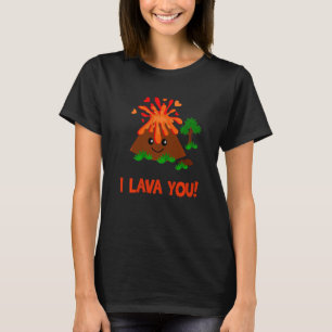 I Lava You Cute Valentine S Day Pun Volcano T-Shirt