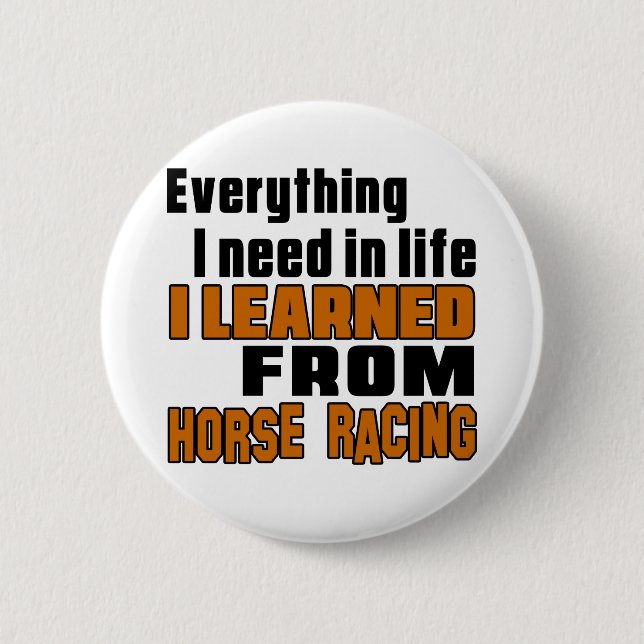 I learned From Horse Racing 2 Inch Round Button (Front)