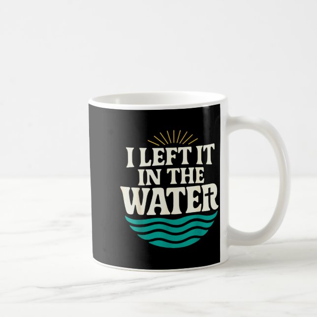 I Left It In The Water – Retro Baptism Faith  Coffee Mug (Right)