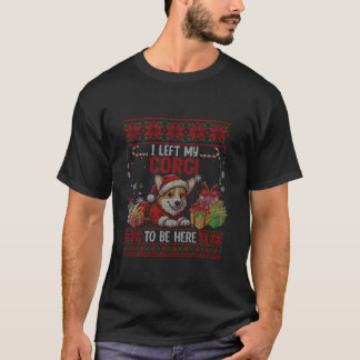 I Left My Corgi Corgi To Be Here Christmas Sweater