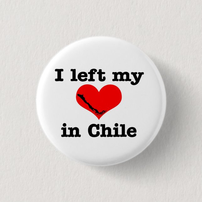 I left my heart in Chile 1 Inch Round Button (Front)