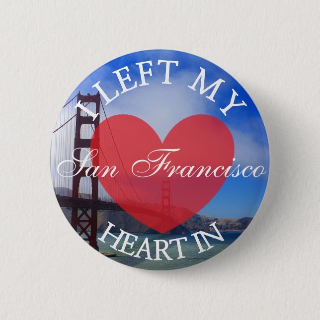 I Left my Heart in San Francisco Button (Front)