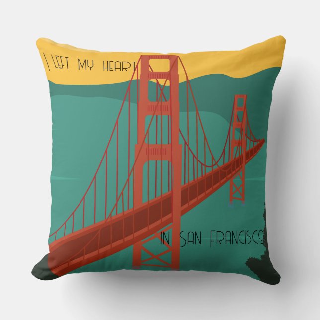 I left my heart in San Francisco - customize Throw Pillow (Front)