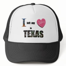 I left my heart in Texas - Love Gift Cap Hat