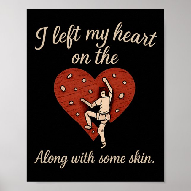 I Left My Heart On The Climbing Wall Sweet Script  Poster (Front)