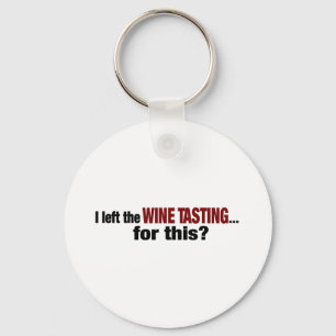 I Left Wine Tasting For This Keychain