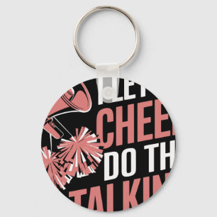 I Let My Cheer Do The Talking Funny Cheerleader  Keychain