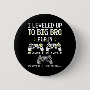 I Leveled Up To Big Bro Again Brother Gamer Funny 2 Inch Round Button