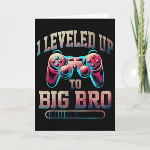 I Leveled Up To Big Bro Funny Gamer Big Brother Card