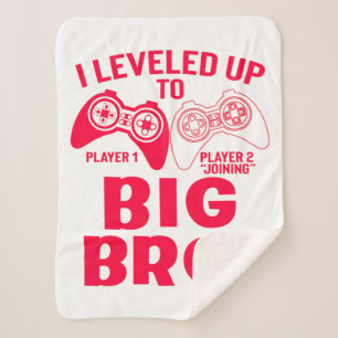 "I LEVELED UP TO BIG BRO! SHERPA BLANKET