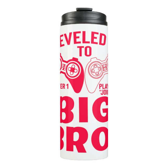 "I LEVELED UP TO BIG BRO! THERMAL TUMBLER (Front)