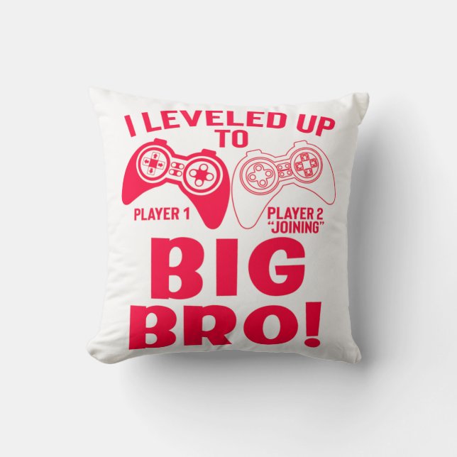 "I LEVELED UP TO BIG BRO! THROW PILLOW (Front)
