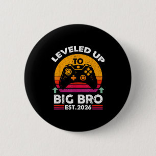 I Leveled Up To Big Brother 2026 Funny Big Bro Ann 2 Inch Round Button