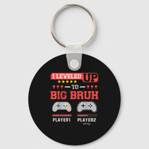 I Leveled Up To Big Bruh Gamer Funny Brother Gamer Keychain