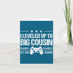 I Leveled Up To Big Cousin Est 2023 New Cousin _1 Card