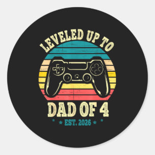 I Leveled Up To Dad Of 4 2026 Promoted To Dad Of F Classic Round Sticker