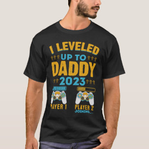 I Leveled Up To Daddy 2023 Gamer Soon To Be Dad Fa T-Shirt