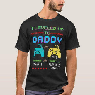 I Leveled up To Daddy 2023 Soon To Be Dad 2023 Gam T-Shirt