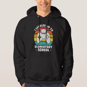 I leveled up to elementary school graduate hoodie