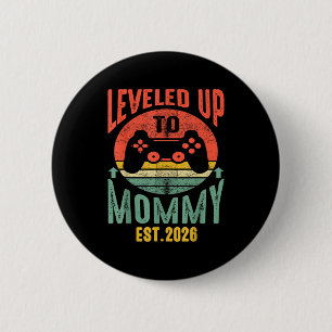I Leveled Up To Mommy 2026 Pregnancy Announcement  2 Inch Round Button
