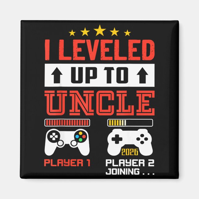 I Leveled Up To Uncle 2026 I'm Going To Be Uncle 2 Magnet (Front)