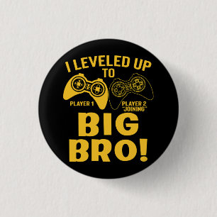I Levelled Up To Big Bro 1 Inch Round Button