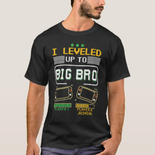 I Levelled Up To Big Bro 2023 Gamer Promoted To Bi T-Shirt