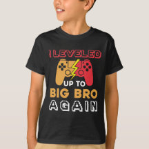 I levelled up to big bro again 2022 gamer brother