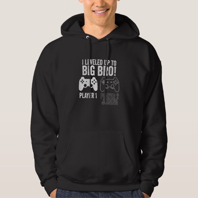 I Levelled Up To Big Bro! New Older Brother Gamer  Hoodie (Front)