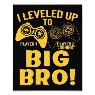 I Levelled Up To Big Bro Photo Print