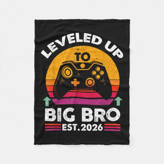 I Levelled Up To Big Brother 2026 Funny Big Bro An Fleece Blanket (Front)
