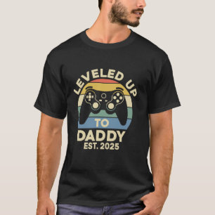 I Levelled Up to Daddy 2025 Funny Soon to Be Dad 2 T-Shirt