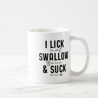 I Lick Swallow And Suck Meme Cinco De Mayo Fun Teq Coffee Mug