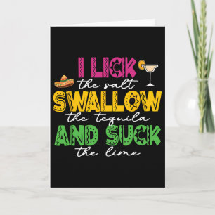 I Lick The Salt Swallow The Tequila Cinco De Mayo Card