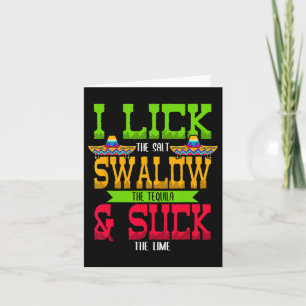 I Lick The Salt Swallow The Tequila Cinco De Mayo  Card