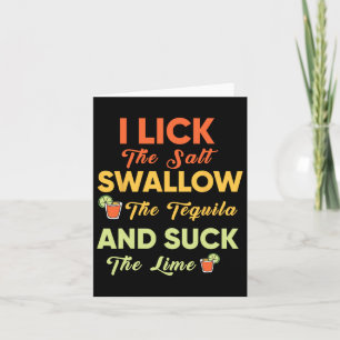 I Lick The Salt Swallow The Tequila Drinking Cinco Card