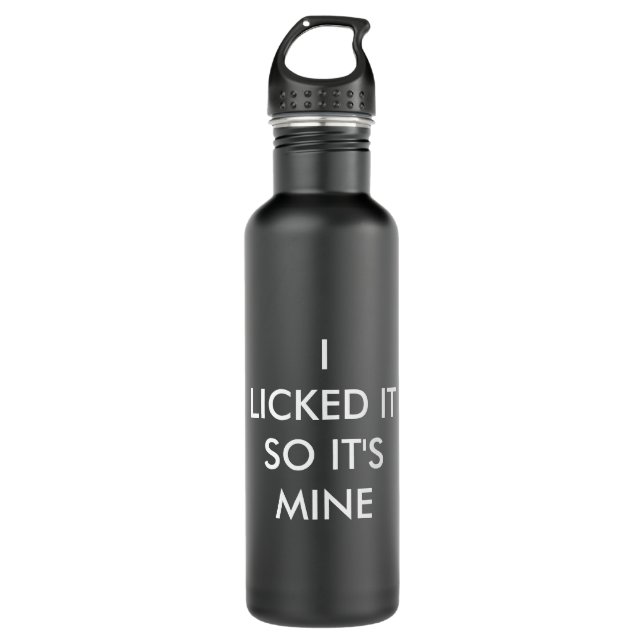 I LICKED IT SO IT'S MINE black 710 Ml Water Bottle (Front)