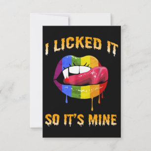 I LICKED IT SO ITS MINE CARD