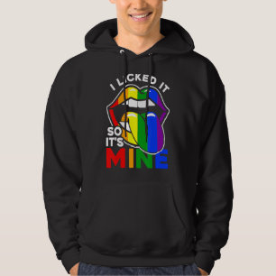 I Licked It So It's Mine  Lgbtq Lips Rainbow Lgbt  Hoodie