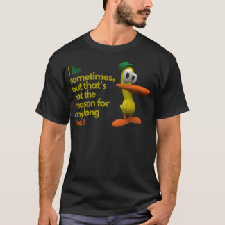 I lie sometimes, but thats not the reason for blac T-Shirt