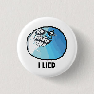 I Lied Rage Face Meme 1 Inch Round Button