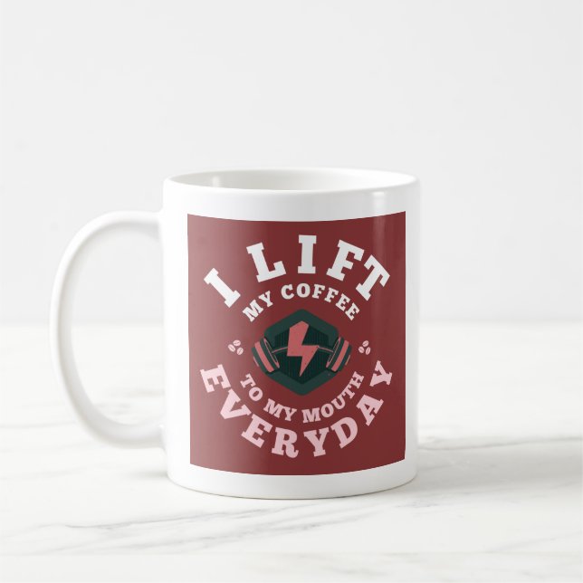 I Lift Everyday (Pink) Coffee Mug (Left)