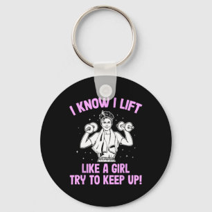I Lift Like A Girl Weightlifting Woman Keychain