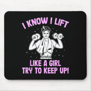 I Lift Like A Girl Weightlifting Woman Mouse Pad
