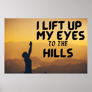 I Lift Up My Eyes To The Hills Poster